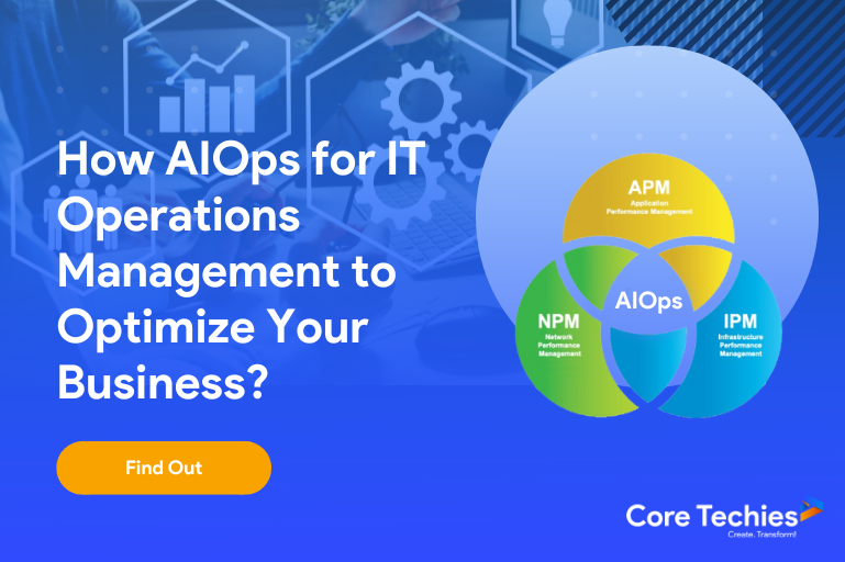 How AIOps for IT Operations Management Helps to Optimize Your